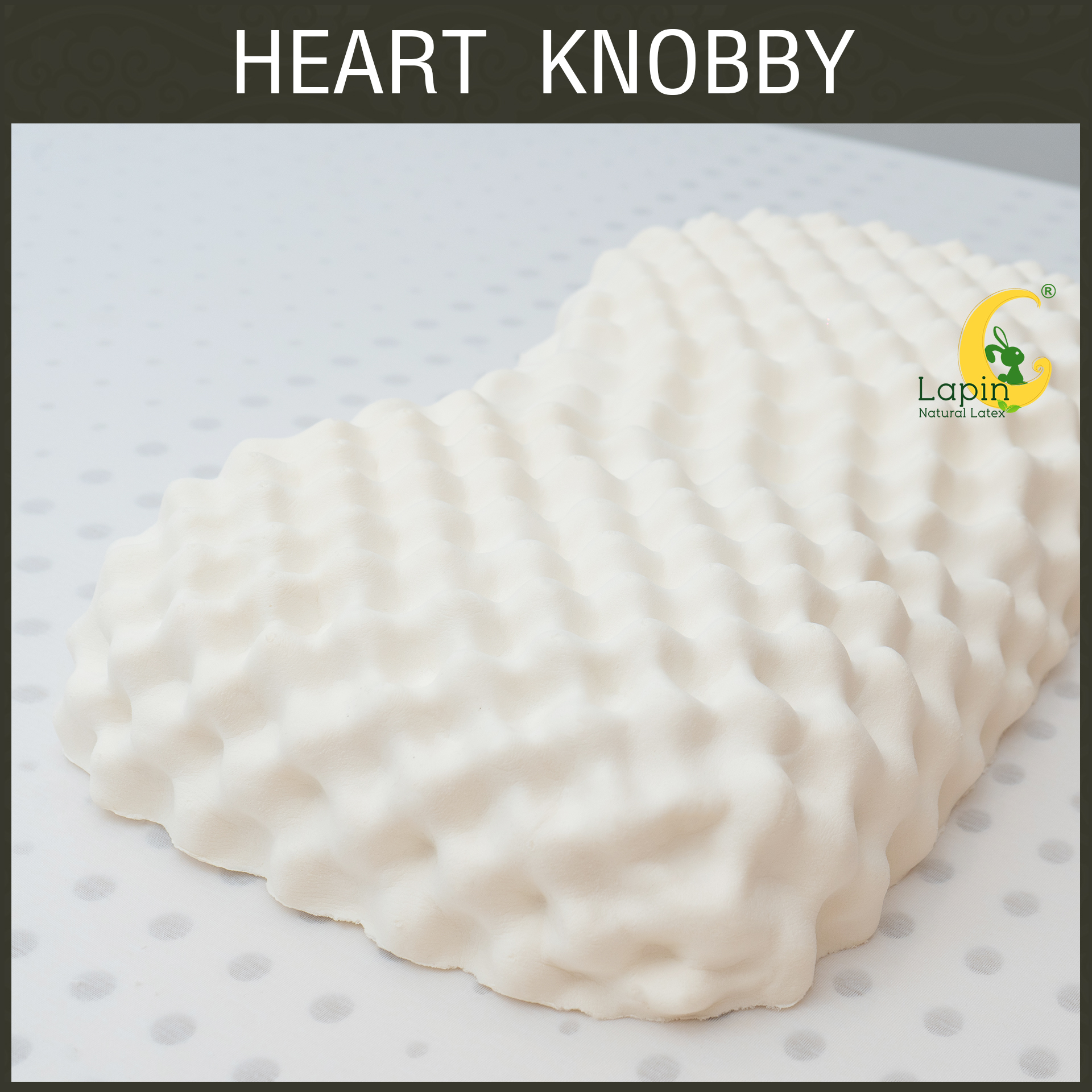 หมอนยางพาราแท้ 100% (LAPIN) รุ่น ฮาร์ท น็อบบี้ (HK)