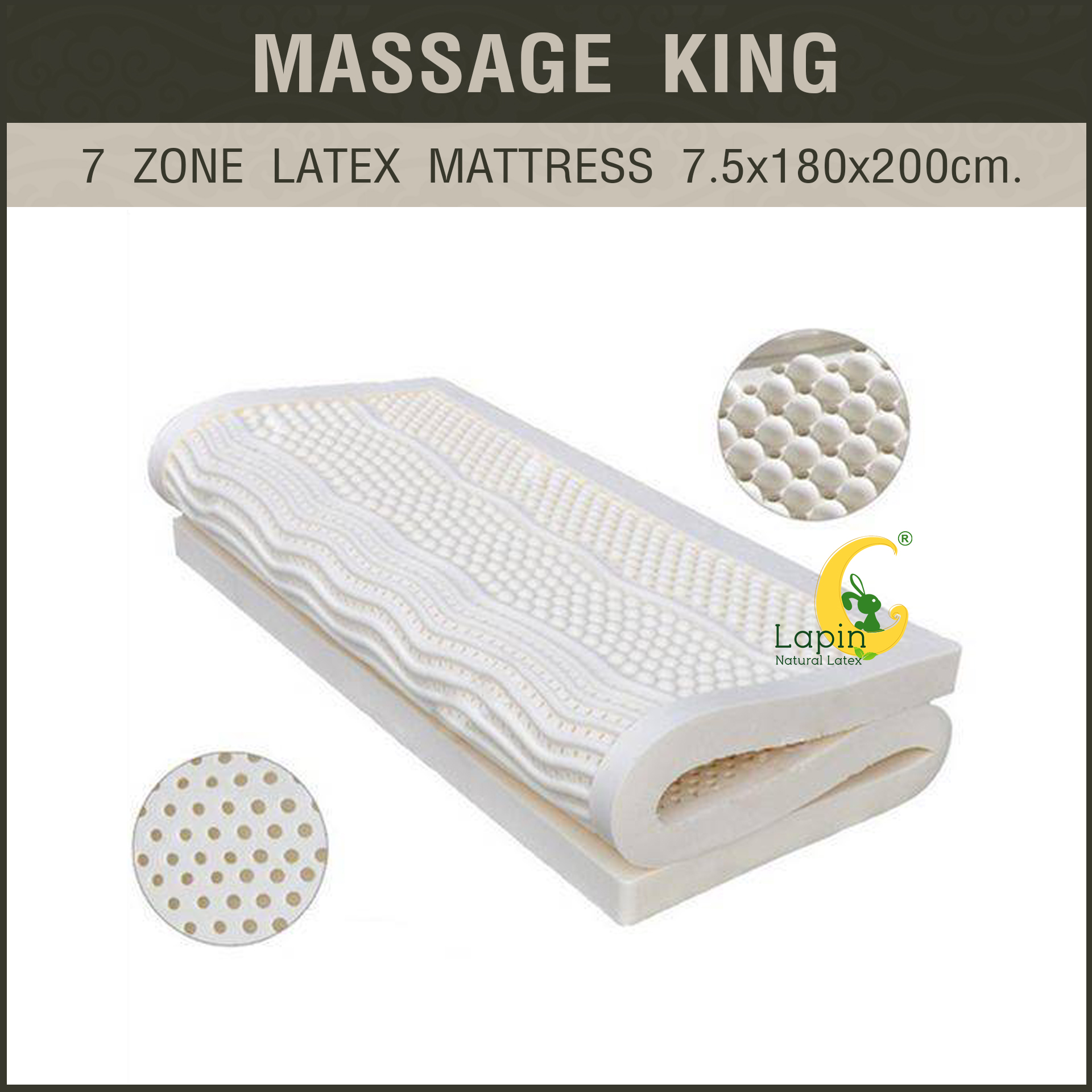 Massage KING 7.5x180x200cm. (7 ZONE LATEX Mattress) ที่นอนยางพารา 7 โซน แท้ธรรมชาติ เต็มผืน เพื่อสุขภาพ